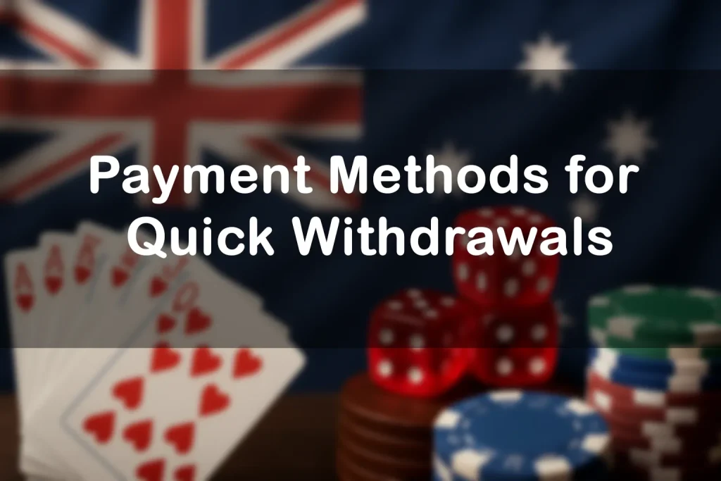 quick withdrawal casinos Australia